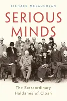 Serious Minds - Extraordinarul Haldanes din Cloan - Serious Minds - The Extraordinary Haldanes of Cloan