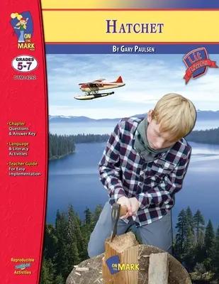Hatchet de Gary Paulson, Studiu de roman pentru clasele 5-7 - Hatchet by Gary Paulson, Novel Study Grades 5-7