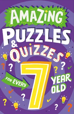 Puzzle-uri și quiz-uri uimitoare pentru fiecare copil de 7 ani - Amazing Puzzles and Quizzes for Every 7 Year Old