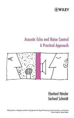 Controlul ecoului acustic și al zgomotului: O abordare practică - Acoustic Echo and Noise Control: A Practical Approach