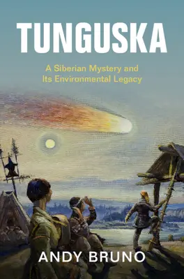 Tunguska - Un mister siberian și moștenirea sa ecologică (Bruno Andy (Northern Illinois University)) - Tunguska - A Siberian Mystery and Its Environmental Legacy (Bruno Andy (Northern Illinois University))