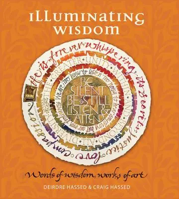 Illuminating Wisdom: Cuvinte de înțelepciune, opere de artă - Illuminating Wisdom: Words of Wisdom, Works of Art
