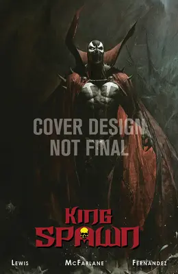 Regele Spawn, volumul 1 - King Spawn, Volume 1