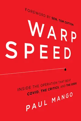 Warp Speed: Inside the Operation That Beat Covid, the Critics, and the Odds