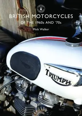 Motocicletele britanice din anii '60 și '70 - British Motorcycles of the 1960s and '70s