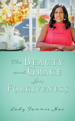 Frumusețea și harul în iertare - The Beauty and Grace In Forgiveness