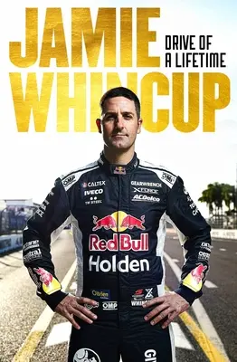 Jamie Whincup: Drive of a Lifetime