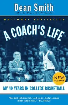 Viața unui antrenor: Cei 40 de ani ai mei în baschetul universitar - A Coach's Life: My 40 Years in College Basketball