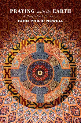 Rugăciune cu Pământul: O carte de rugăciuni pentru pace - Praying with the Earth: A Prayerbook for Peace