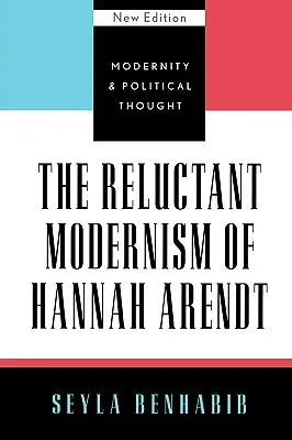Modernismul reticent al lui Hannah Arendt - The Reluctant Modernism of Hannah Arendt
