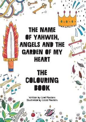 CARTEA DE COLORARE - Numele lui Yahweh, Îngerii și grădina inimii mele - COLOURING BOOK - The name of Yahweh, Angels and the garden of my Heart