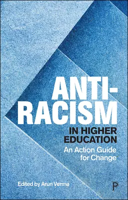 Anti-rasism în învățământul superior: Un ghid de acțiune pentru schimbare - Anti-Racism in Higher Education: An Action Guide for Change