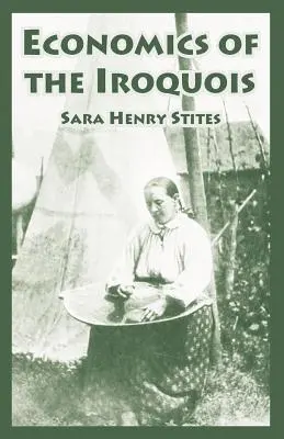 Economia irochezilor - Economics of the Iroquois