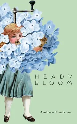 Floare amețitoare - Heady Bloom