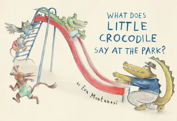 Ce spune micul crocodil la parc? - What Does Little Crocodile Say at the Park?