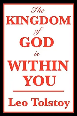 Împărăția lui Dumnezeu este în tine - The Kingdom of God Is Within You