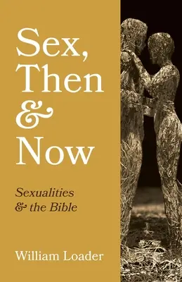Sexul, atunci și acum - Sex, Then and Now