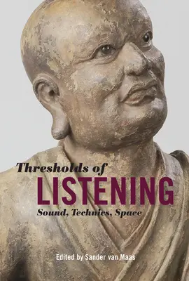 Pragurile ascultării: Sunet, tehnică, spațiu - Thresholds of Listening: Sound, Technics, Space
