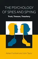 Psihologia spionilor și a spionajului - Încredere, trădare, trădare - Psychology of Spies and Spying - Trust, Treason, Treachery