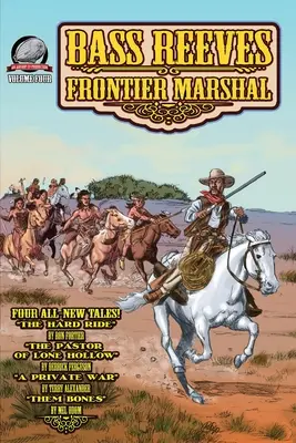 Bass Reeves Frontier Marshal Volumul 4 - Bass Reeves Frontier Marshal Volume 4