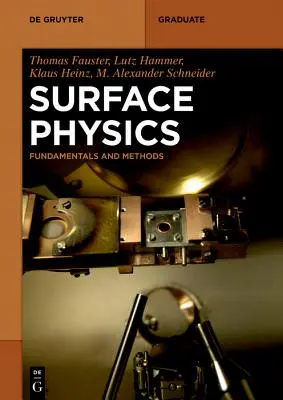 Fizica suprafețelor: Fundamente și metode - Surface Physics: Fundamentals and Methods