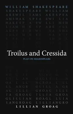 Troilus și Cressida - Troilus and Cressida