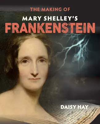 Realizarea romanului Frankenstein al lui Mary Shelley - The Making of Mary Shelley's Frankenstein