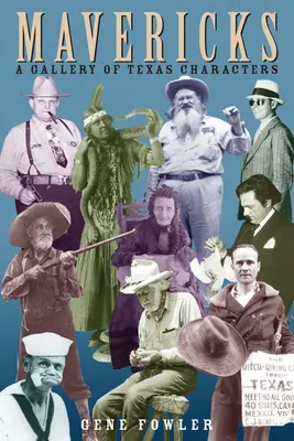 Mavericks: O galerie de personaje texane - Mavericks: A Gallery of Texas Characters