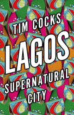 Lagos: Oraș supranatural - Lagos: Supernatural City