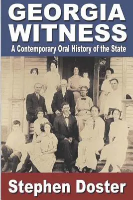 Georgia Witness: O istorie orală contemporană a statului - Georgia Witness: A Contemporary Oral History of the State