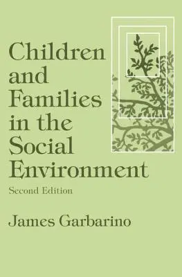 Copiii și familiile în mediul social: Aplicații moderne ale asistenței sociale - Children and Families in the Social Environment: Modern Applications of Social Work