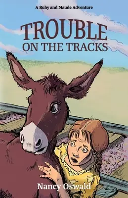 Probleme pe șine: Ruby and Maude Adventure Book 2 - Trouble on the Tracks: Ruby and Maude Adventure Book 2