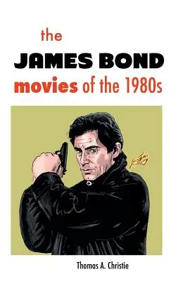 Filmele James Bond ale anilor 1980 - The James Bond Movies of the 1980s