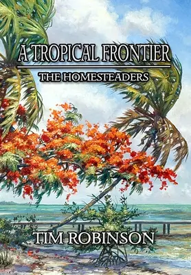 O frontieră tropicală: Homesteaders - A Tropical Frontier: The Homesteaders
