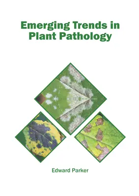 Tendințe emergente în patologia plantelor - Emerging Trends in Plant Pathology