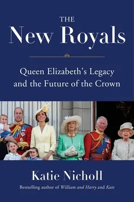 The New Royals: Moștenirea reginei Elisabeta și viitorul Coroanei - The New Royals: Queen Elizabeth's Legacy and the Future of the Crown
