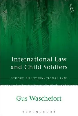 Dreptul internațional și copiii-soldați - International Law and Child Soldiers