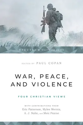 Război, pace și violență: Patru puncte de vedere creștine - War, Peace, and Violence: Four Christian Views