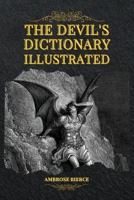 Dicționarul diavolului ilustrat - The Devil's Dictionary Illustrated