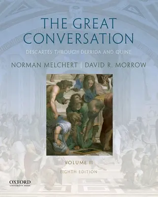Marea conversație: Volumul II: Descartes prin Derrida și Quine - The Great Conversation: Volume II: Descartes Through Derrida and Quine