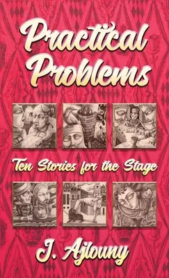 Probleme practice: Zece povești pentru scenă - Practical Problems: Ten Stories for the Stage