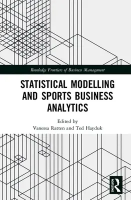 Modelarea statistică și analiza afacerilor sportive - Statistical Modelling and Sports Business Analytics