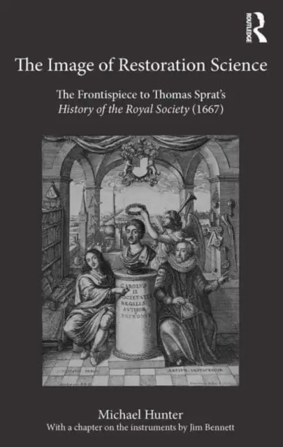 Imaginea științei restaurării: Frontispiciul cărții lui Thomas Sprat History of the Royal Society (1667) - The Image of Restoration Science: The Frontispiece to Thomas Sprat's History of the Royal Society (1667)