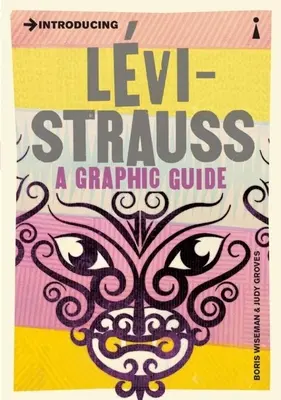 Introducing Lvi-Strauss: Un ghid grafic - Introducing Lvi-Strauss: A Graphic Guide