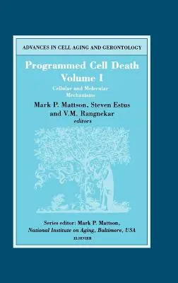 Moartea celulară programată, Volumul I: Mecanisme celulare și moleculare Volumul 5 - Programmed Cell Death, Volume I: Cellular and Molecular Mechanisms Volume 5