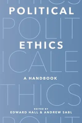 Etică politică: Un manual - Political Ethics: A Handbook