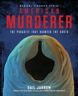 Ucigașul american: Parazitul care a bântuit sudul - American Murderer: The Parasite That Haunted the South