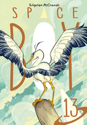 Stephen McCranie's Space Boy Volumul 13 - Stephen McCranie's Space Boy Volume 13