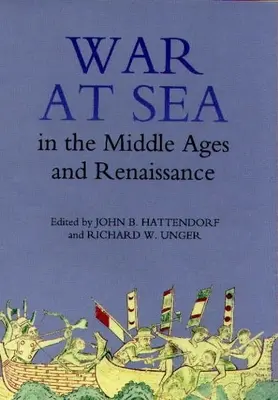 Războiul pe mare în Evul Mediu și Renaștere - War at Sea in the Middle Ages and the Renaissance