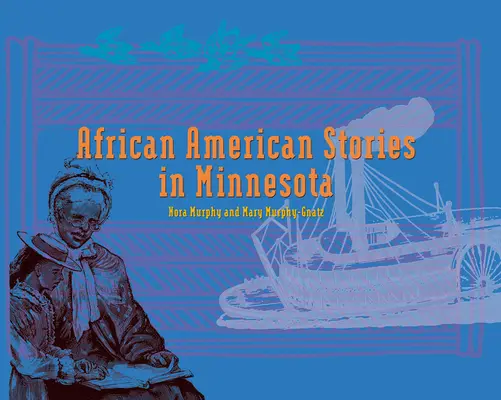 Povești afro-americane în Minnesota: Carte de înlocuire - African American Stories in Minnesota: Replacement Book